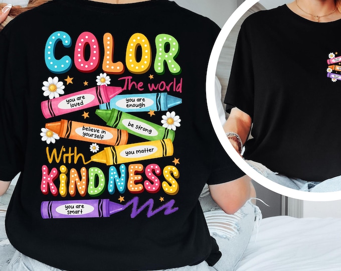 Color the World with Kindness Crayons Shirt, Colorful Teacher Shirt, Back to School Shirt, Funny Student Shirt, Be Kind Shirt, School Shirt