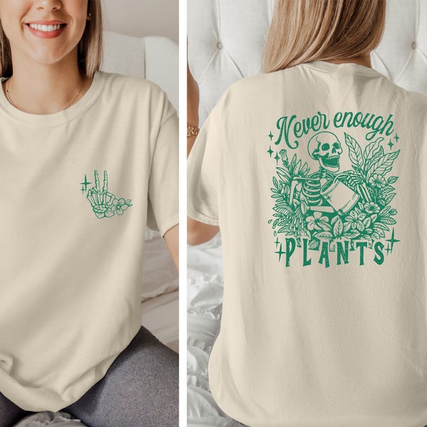 Never Enough Plants Shirt, Plant Shirt, Plant Lover Gift, Plant Lover Shirt, Gardening Shirt, Plant T Shirt, Gardening Gift, Gardener Shirt