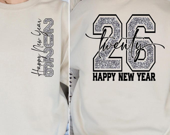 Happy New Year 2026 Sweatshirt, New Year Gift for Family, New Year's Eve Sweater, New Year Squad Hoodie, Holiday Sweatshirt, Hello 26 Shirt