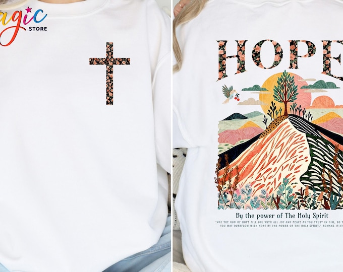 Christian Hope Sweatshirt, Jesus Sweater with Cross, Bible Verse Hoodie, Faith Based Sweatshirt, Religious Gift