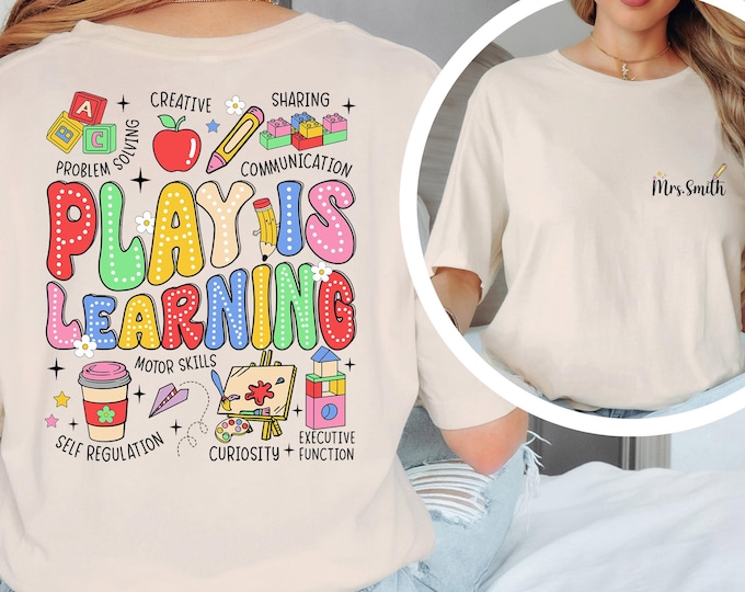 Customized Teacher Era Shirt, Play Is Learning Teacher Era Shirt, Back To School Shirt, Teacher Appreciation Tee,Teacher Gift, Teacher Shirt
