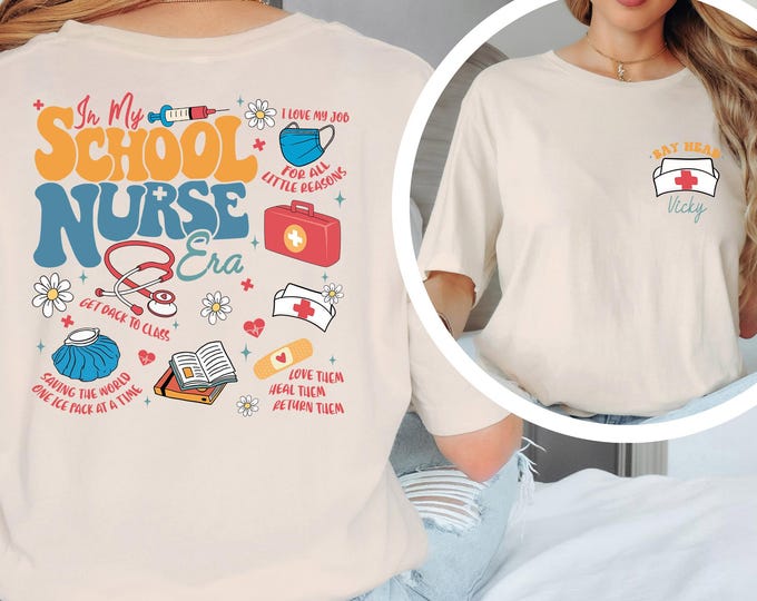 Custom Name School Nurse Tshirt, In My Nursing School Era Shirt, School Nurse Shirt, Gift for Nurse, Nurse Back To School Shirt, Nurse Tee
