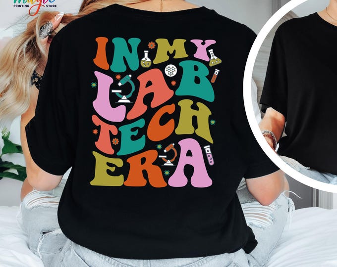 In My Lab Teach Era Shirt, Lab Tech Shirt, Medical Laboratory Technician Shirt,Retro Lab Tech Tee, Lab Technologist Shirt,Gift for Laborant