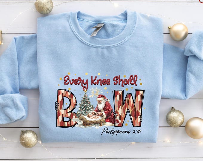 Santa Claus Christmas Sweatshirt, Every Knee Shall Bow Hoodie, Baby Jesus Shirt, Christmas Gift