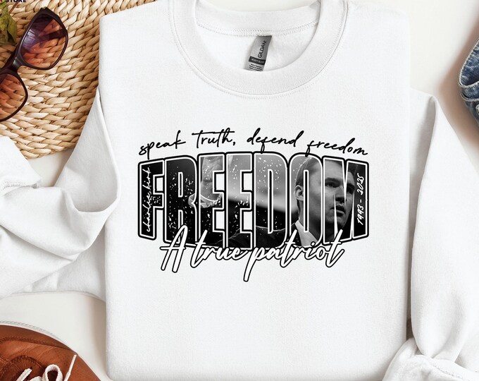 Charlie Kirk Freedom A True Patriot Sweatshirt, Kirk Assassination Sweatshirt, RIP Charlie Sweater, Human Rights Activist Hoodie