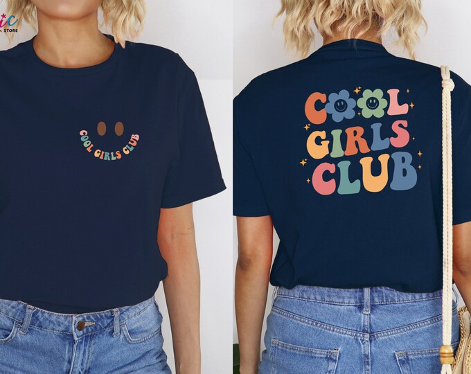 Cool Girls Club Shirt, Girls Club Shirt, Cool Girls Shirt, Birthday Shirt For Girls, Girlfriend Shirt, Gift For Girls, Cool Girl Shirt