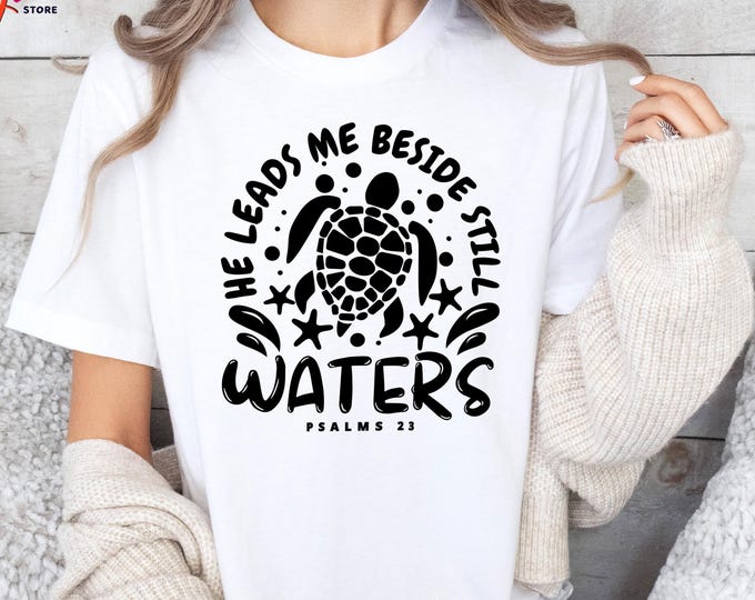He Leads Me Beside Still Waters Tshirt, Summer Shirt for Christian, Ocean Psalms 23 Shirt, Sea Life Shirt, Bible Verse Shirt, Beach Shirt