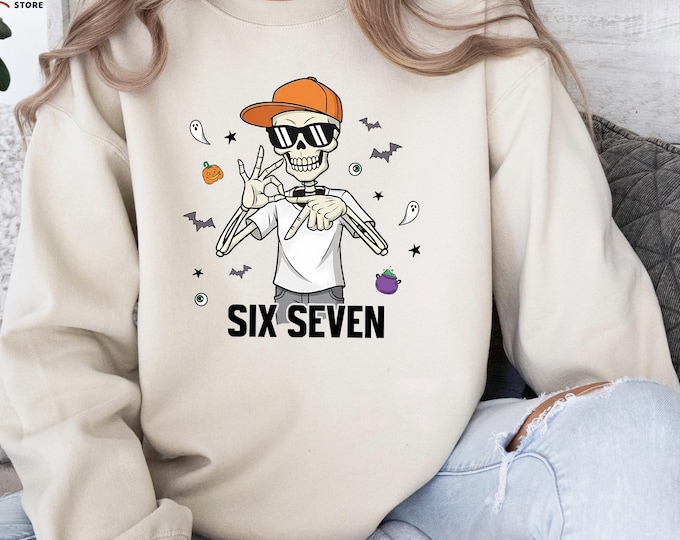 Skeleton Six Seven Meme Sweatshirt, Six Seven Halloween Sweater, Spooky Viral Meme Sweatshirt, Halloween Gen Z Gift, Gen Alpha Hoodie