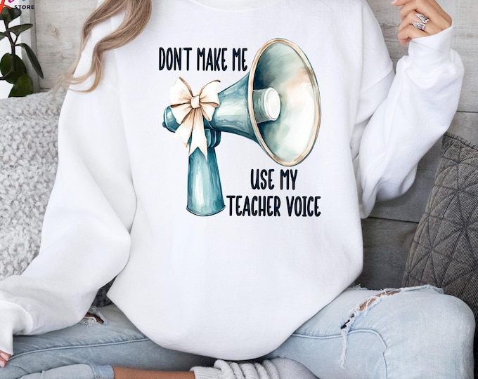 Cute Megaphone with Bow Sweatshirt, Don’t Make Me Use My Teacher Voice Sweater, Funny Teacher Hoodie, Teacher Appreciation, Teacher Gift