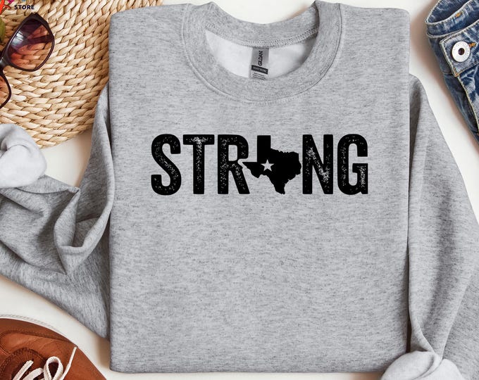 Texas Strong Sweatshirt, Pray for Texas Sweatshirt, Texas Hill Country Sweater, Texas Flooding Hoodie, 2025 Support Texas Gift,Relief Shirt