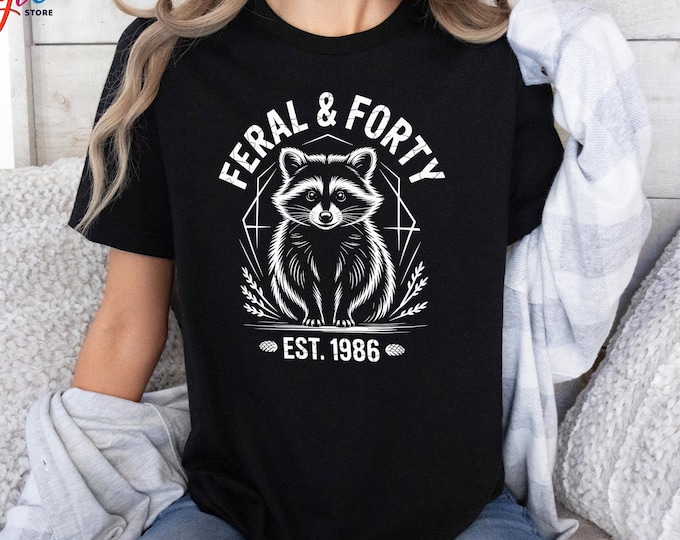 Feral and Forty 40th Birthday Shirt, Raccoon 40th Birthday T-shirt, Funny Birthday Gift, 1986 Shirt