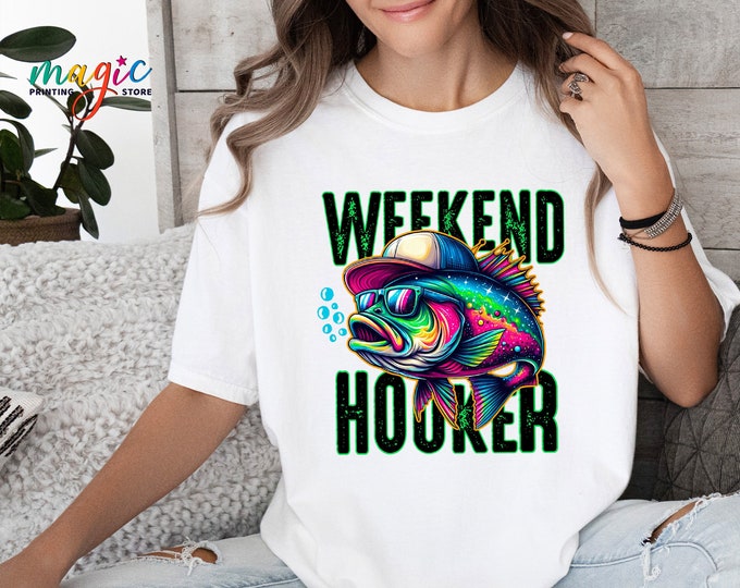 Weekend Hooker T-shirt, Fishing Shirt, Dad Fishing Shirt, Colorful Fish and Lake Shirt, Fishing Outfit Tee, Camping Shirt, Hunting Shirt