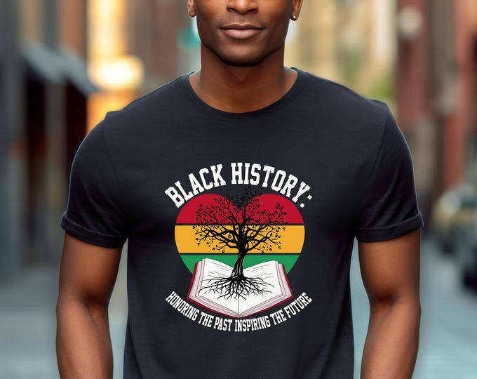 Black History Shirt, Honoring The Past Inspiring The Future, Juneteenth Shirt, African American Shirt, Black Culture Shirt, Black Pride Tee