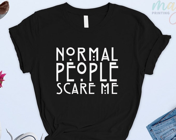 Normal People Scare Me Shirt, AHS Shirt, American Horror Story Shirt, Tate Langdon Shirt, American Horror Story Tate Shirt