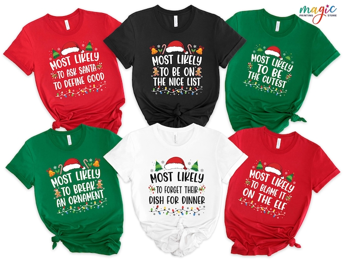 Most Likely To Christmas Shirt, Family Holiday Matching Shirt, Funny Crew Tee, Xmas Group Gifts