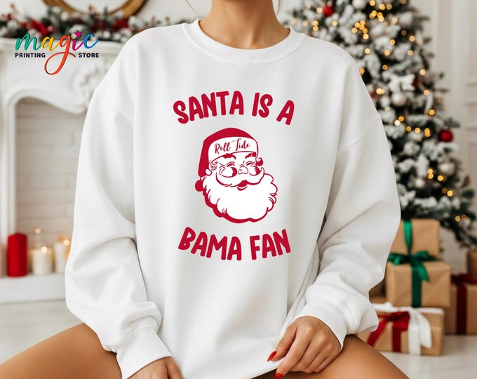 Funny Santa Is A Fan Sweatshirt, Sports Christmas Hoodie, Bama Football Lover Gift, Holiday Clothing Women, Xmas Sweatshirt
