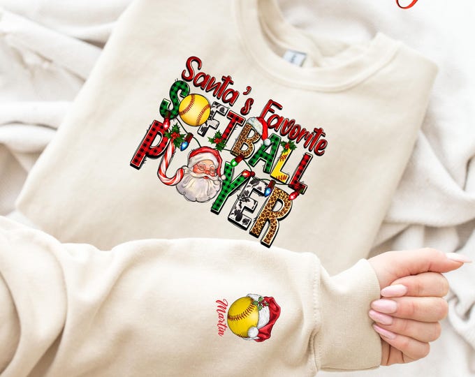 Custom Christmas Softball Sweatshirt, Santa's Favorite Softball Player For Christmas, Merry Christmas for Softball Day, Christmas Softball