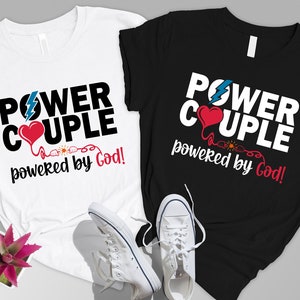 Power Couple Powered by God Shirt, Valentines Day Shirt,His and Her T-Shirt,Anniversary Shirt,Matching Couple Outfit,Couple Shirt,Love Shirt