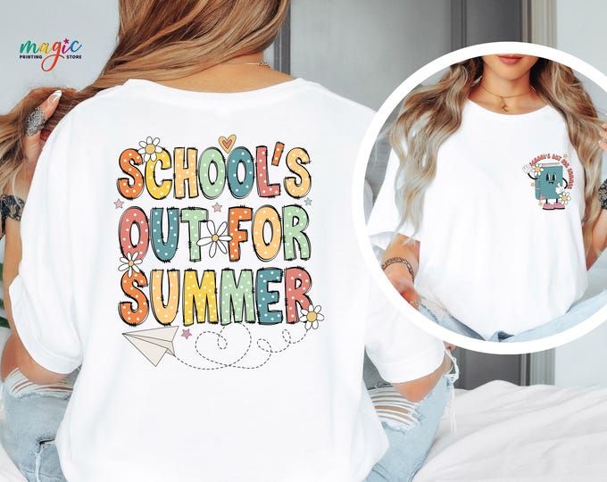 Schools Out for Summer Shirt, Last Day of School T-Shirt, Teacher Summer Break Tee, Summer Shirt, Teacher Shirt, Student Gifts, School Shirt