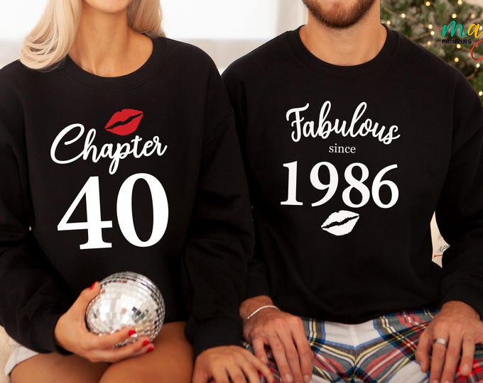 Custom 40th Birthday Sweatshirt, Chapter 40 and Fabulous since 1986, Cute Birthday Kiss Sweater, Birthday Matching Hoodie,40th Birthday Gift