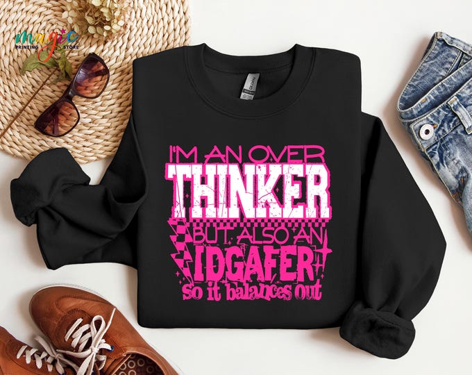 Overthinker Sweatshirt, Funny Mental Health Quote Hoodie, Sarcastic Adult Humor Sweater, Humorous Gifts