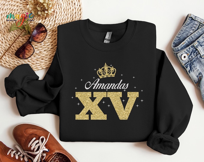 Personalized Quinceanera Sweatshirt, Custom Name XV Shirt, Mexican Girl Hoodie,  15th Birthday Gift