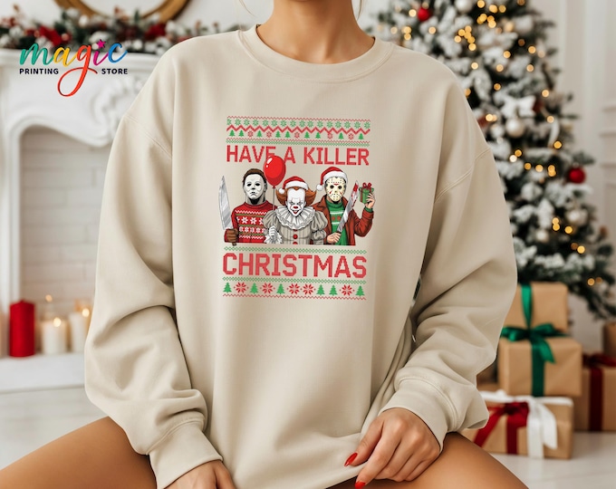 Have a Killer Christmas Sweatshirt, True Crime Ugly Hoodie, Humorous Christmas Gifts, Scary Xmas Sweater