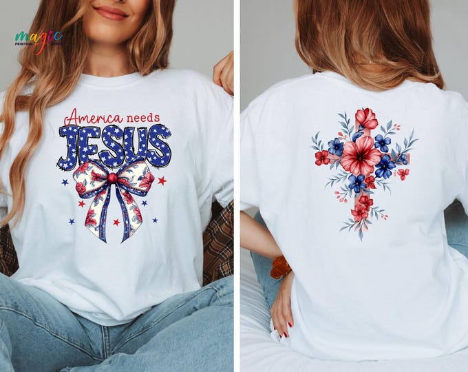 America Needs Jesus Shirt, Floral Christian Cross Patriotic Tshirt, Independence Day Religious Outfit, USA Faith Freedom Tee