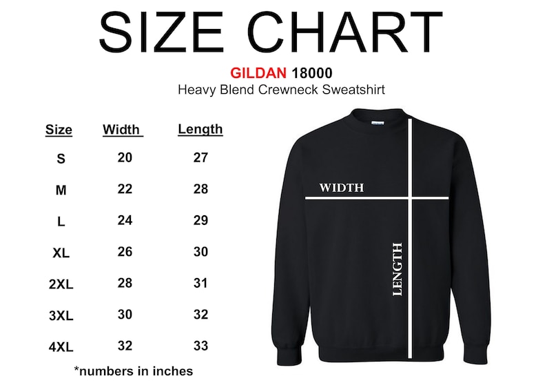 May include: Size chart for a Gildan 18000 heavy blend crewneck sweatshirt. The chart shows the width and length in inches for sizes S through 4XL.