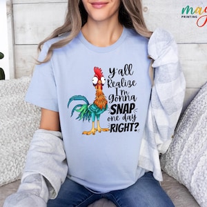 Crazy Chicken Shirt, Y&#39;all Realize I&#39;m Gonna Snap One Day Right Shirt, Sarcastic Shirt, Funny Chicken Tee, Adult Humor Shirt, Trendy Tee