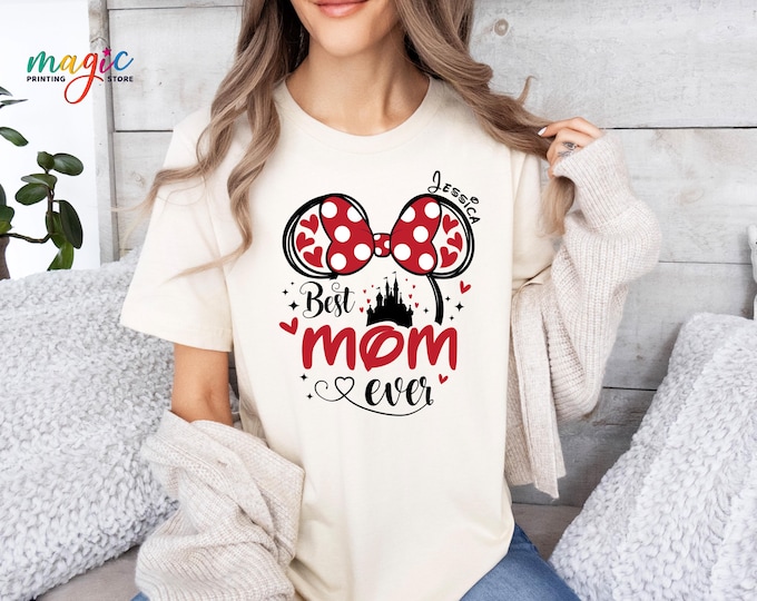 Custom Name Mom Tshirt, Disney Best Mom Ever Shirt, Disney Mama Shirt, Personalized Mama Shirt, Mom Shirt, Mom Birthday Shirt, Mama Shirt