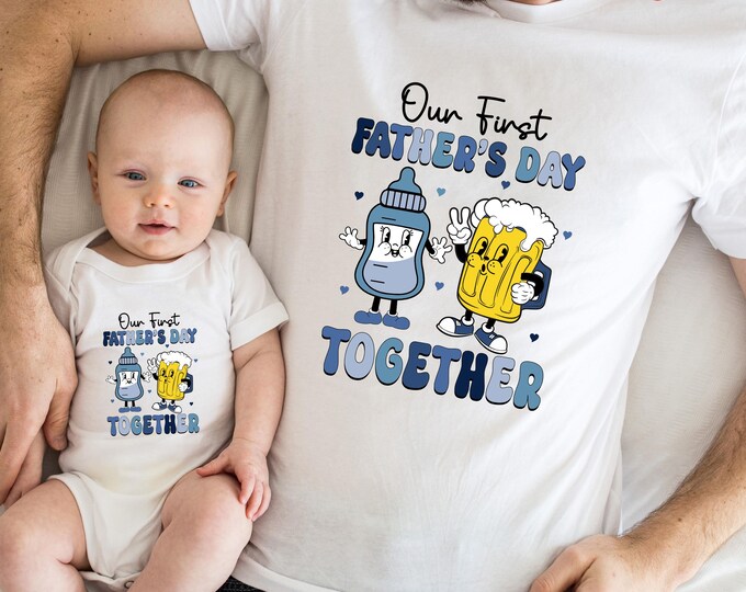 Our First Father's Day Together Shirt, Dad Life Shirt, Dad Announcement Shirt, Best Dad Ever Shirt, Father And Son Tee, Fathers Day Shirt