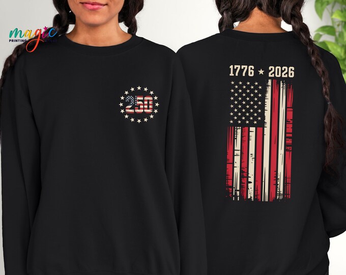 USA 250th Anniversary Sweatshirt, 1776-2026 Sweater, American Flag 250 Hoodie, Patriotic Celebration Gift