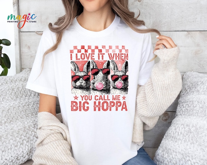 Retro Easter Bunny Shirt, I Love It When You Call Me Big Hoppa, Funny Easter Day Tshirt, Easter Gift for Kids, Bunny Lover Tee