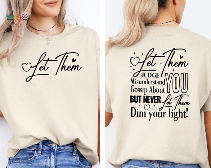 Let Them Shirt, Inspirational Tshirt, Motivational Tee, You're Enough Shirt, Self Love Apparel, Positive Clothing, Mental Health Gift