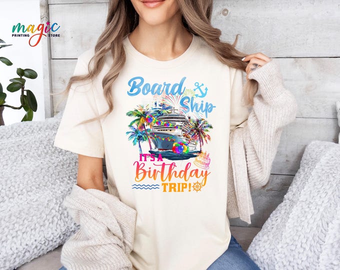 Cruise Birthday Shirt, Board The Ship It's A Birthday Trip Tshirt, Cruise Squad Tee, Cruise Groups Gift