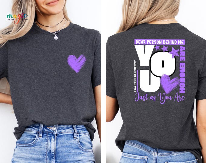 Mental Health Shirt, Just As You Are Shirt, Person Behind Me Shirt, You Are Enough Shirt,Inspirational Shirt, Self Love Shirt,Positive Shirt