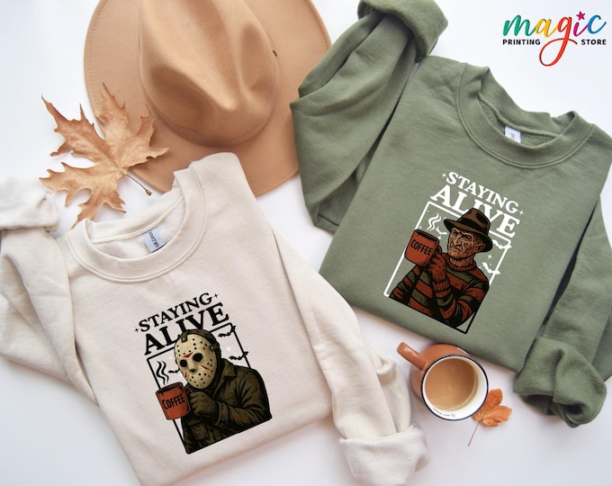 Halloween Horror Characters Sweatshirt, Coffee Halloween Sweater, Staying Alive Sweatshirt, Halloween Horror Movie Sweatshirt, Coffee Lover