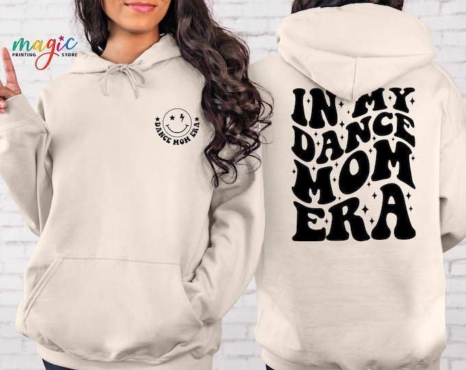 In My Dance Mom Era Sweatshirt, Dance Mom Sweatshirt, Dance Mama Hoodie, Ballet Mom Shirt, Dance Mom Shirt, Dance Mom Gift, Gift For Dancer