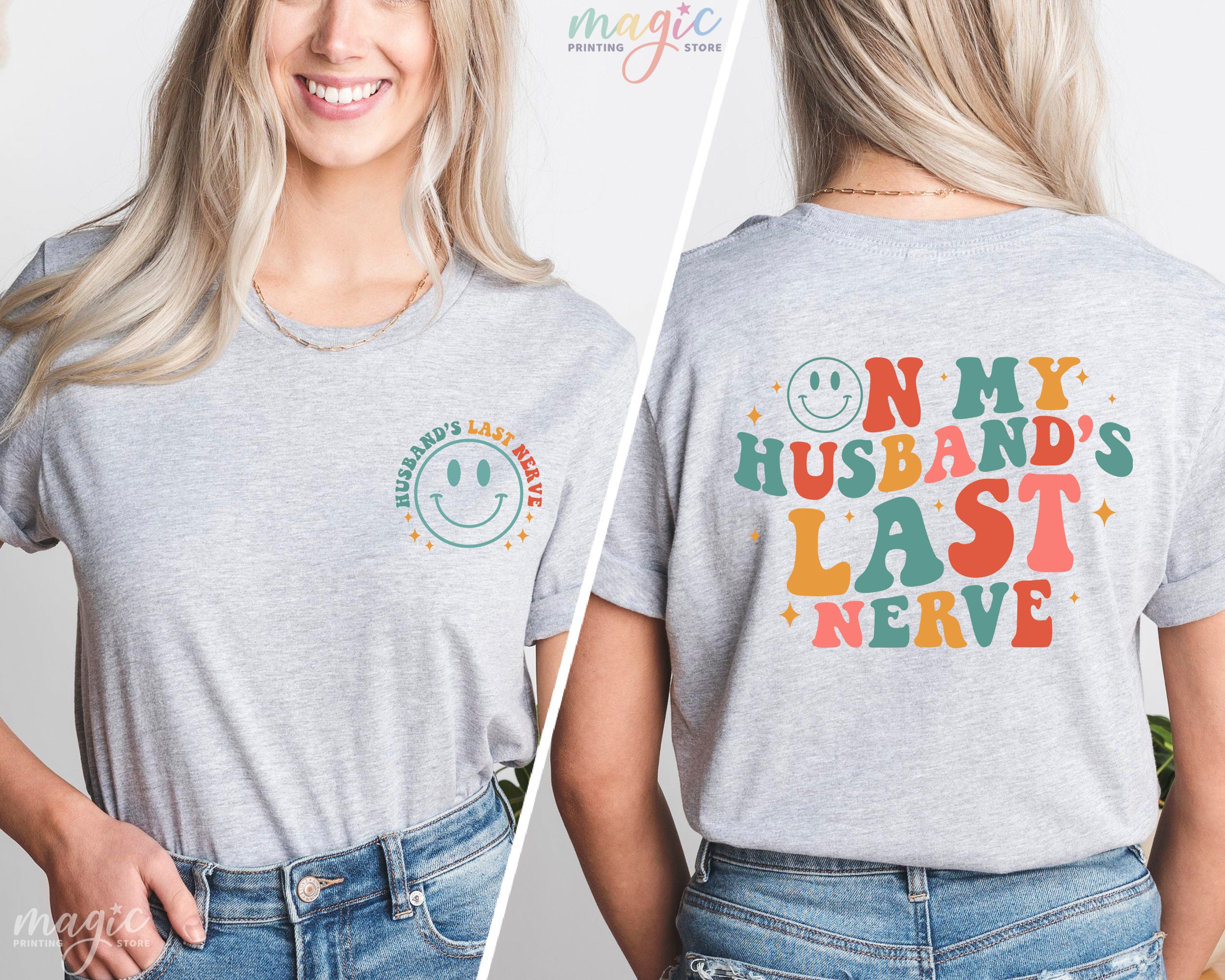 On My Husbands Last Nerve Shirt, Gift For Wife, Humor Gift, Funny Wife Shirt,  Last Nerve Shirt, Shirt from Dad, Funny Girl Dad Shirt
