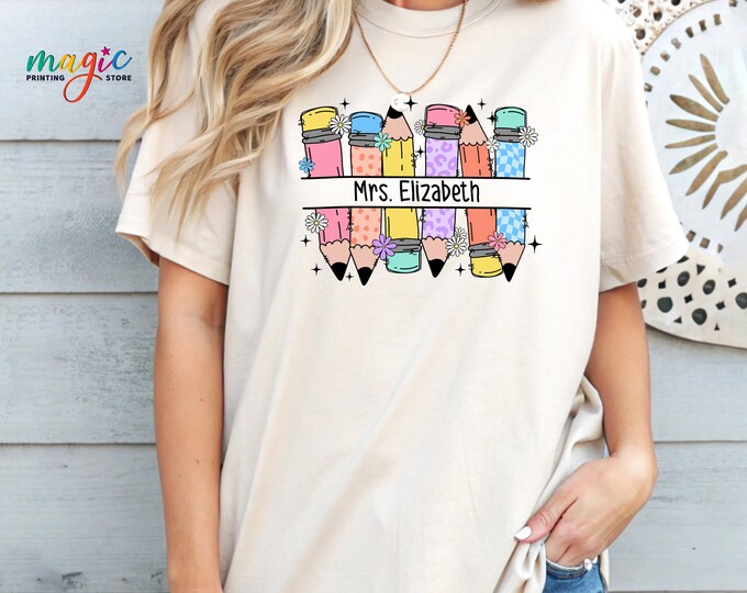Custom Pencil Teacher Name Shirt, Personalized Teacher Shirt, Pencils Shirt, Teacher Appreciation, Back To School Teacher Tee, Teacher Gifts