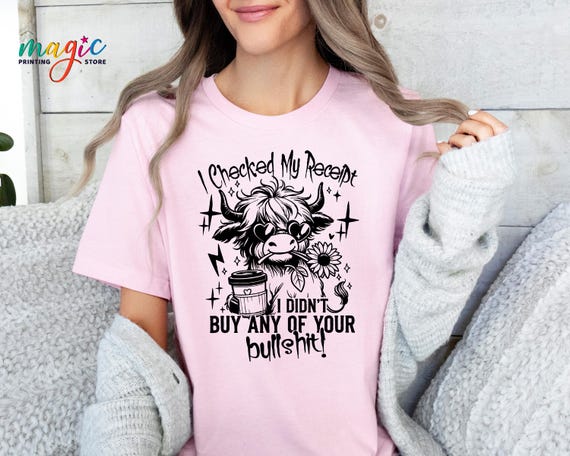 Funny Cow Bullshit Shirt,Snarky Highland Cow Shirt, Sarcastic Cow Shirt,Cow Lover Shirt, Trendy Womens Shirt,Adult Humor Shirt,Gift for Her