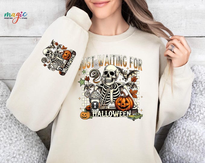 Just Waiting for Halloween Sweatshirt, Halloween Skeleton Sweater, Pumpkin and Coffee Sweatshirt, Halloween Gift for Family,Fall Season Gift
