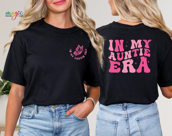 In My Auntie Era Shirt, Auntie Shirt, Aunt Shirt, Gift for Aunts, Retro Aunt Shirt, Cute Aunt Shirt, Aunt Birthday Gift, New Aunt Era