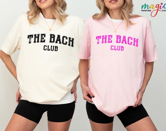 Funny Bach Club Tshirt, Bachelorette Party Shirt, Wedding Shirt for Women, The Bach Club Gift, Future Bride Shirt, Bridal Party Shirt