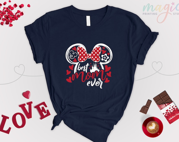 Best Mom Ever Disney Shirt, Minnie Mouse Ears TShirt, Mother's Day Tee, Disneyland Girls Trip Gift for Mom