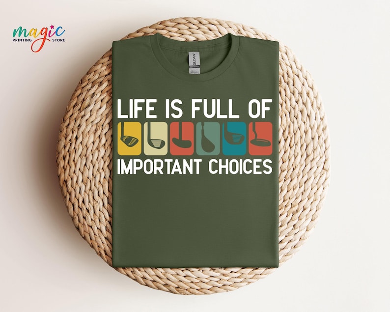 Life Is Full Of Important Choices Shirt, Course Funny Humor Joke, Sports Golf Comfort Colors®, Golfing Clubs, Golf Lover Gift image 2