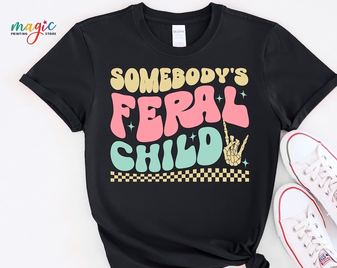 Funny Feral Child Shirt, Skeleton Hand Shirt, Toddler Shirt, Gift for Kids, Funny Saying Child Tee, Trendy Skeleton Tee