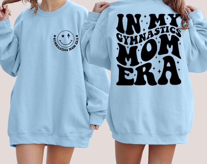 In My Gymnastics Mom Era Sweatshirt, Gymnastics Shirts for Mom, Gymnastics Mom Sweatshirt, Gymnastics Mama Sweater, Gym Lover Sweatshirt
