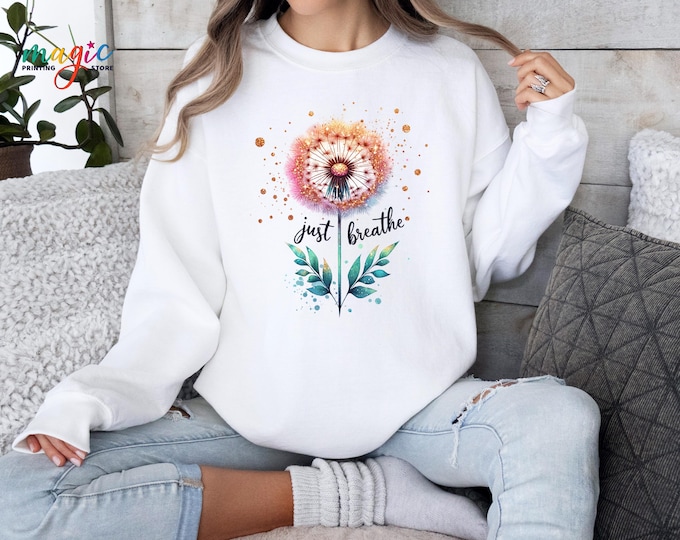Just Breathe Sweatshirt, Breathe Sweater, Positive Sweatshirt for Women, Gift for Yoga Lover, Meditation Gift